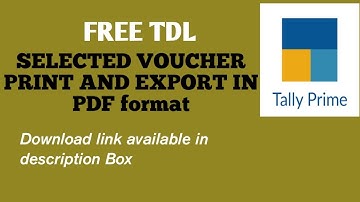Selected voucher Print & export in pdf | Multiple pdf invoice export | Tally tdl Free TDL