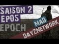 Mad plays dayz epoch  s02e05  des intrus s