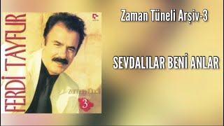 Ferdi Tayfur- Sevdalılar Beni Anlar (Zaman Tüneli-3/2002) •Remastered Resimi