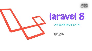 26 Laravel 8 tutorial in bangla | Accessor in laravel