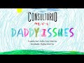 #ConsultorioMOI: daddy Issues