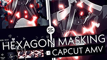HEXAGON MASKING TRANSITION 🍃 LIKE AFTER EFFECTS | CAPCUT AMV/EDIT TUTORIAL