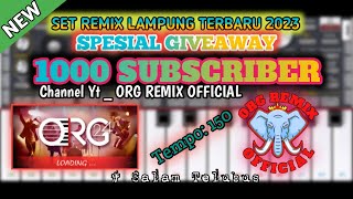🔴 SET REMIX LAMPUNG TERBARU 2023// SPESIAL GIVEAWAY 1000 SUBSCRIBER - FULL BASS // ORG 2024