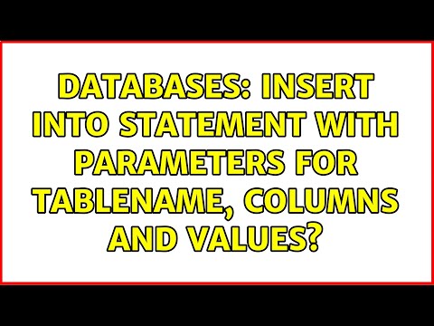 Databases: INSERT INTO statement with parameters for tableName, columns and values?