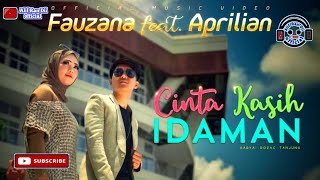 Aprilian feat Fauzana - cinta kasih idaman lirik