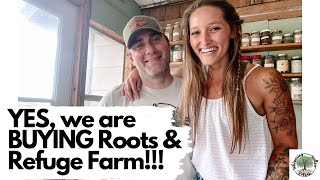 YES, we are BUYING @Roots and Refuge Farm (the unfolding of a wild adventure) VLOG