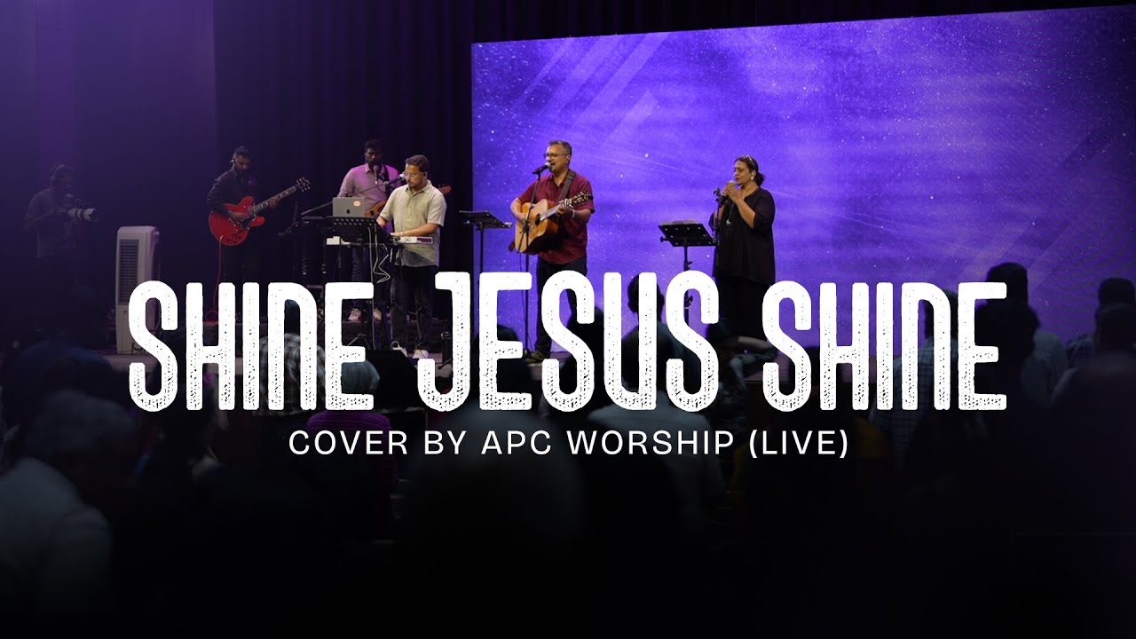 Shine Jesus Shine | Cover by APC Worship (Live)