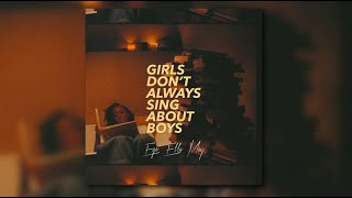 Ego Ella May - Girls Don't Always Sing About Boys