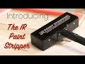 The new ir paint stripper