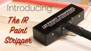 The New IR Paint Stripper