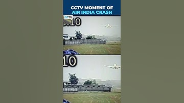 CCTV Footage Of Air India Flight Crash Near Ahmedabad Airport
