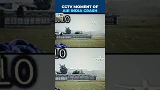 CCTV Footage Of Air India Flight Crash Near Ahmedabad Airport