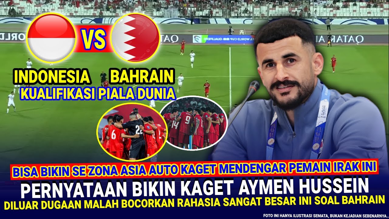 ⁣🔴 HEBOHKAN JAGAT DUNIA!! Gak Nyangka Aymen Hussein Malah BOCORKAN RAHASIA Ini Timnas Indo Vs Bahrain