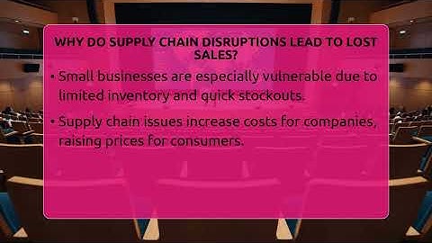 Why Do Supply Chain Disruptions Lead To Lost Sales? - Inflation Insight Channel