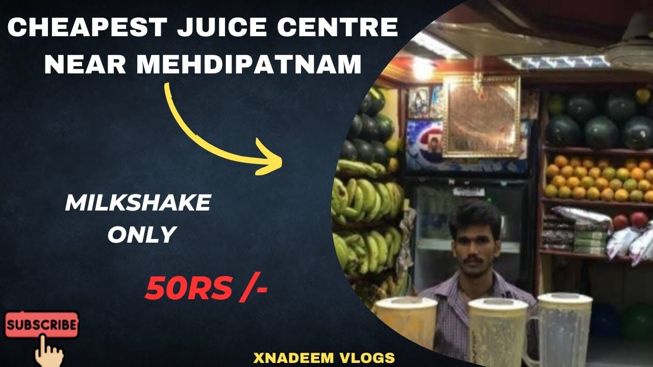 NEW JUICE CENTRE NEAR MEHDIPATNAM VLOG 12 XNADEEM VLOGS YouTube