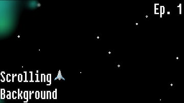 Scrolling Stars | Space Shooter Part 1