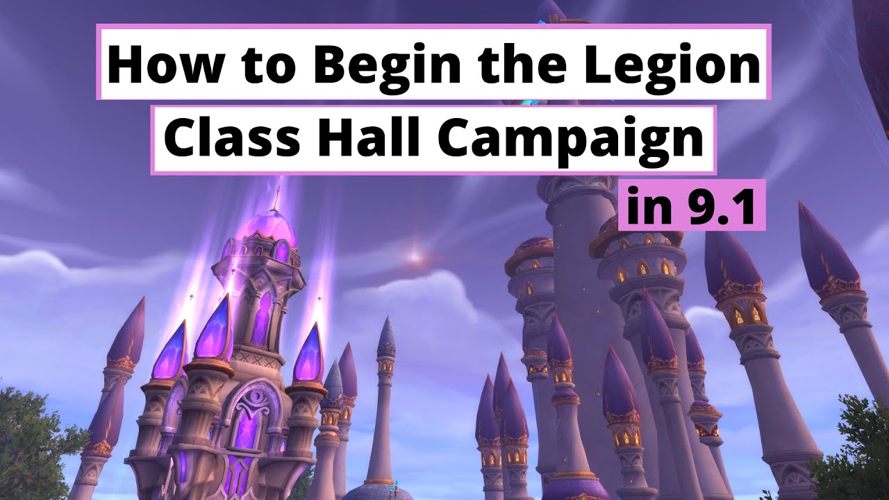 How to Unlock and Begin the Legion Class Hall campaign in Dragonflight -  YouTube
