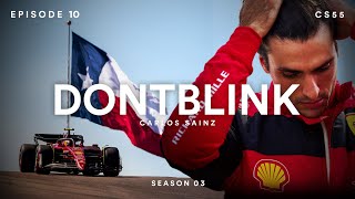 USA GP 2022: LOOKING BACK TO AUSTIN F1 GP by CARLOS SAINZ | DONTBLINK EP10 SEASON THREE