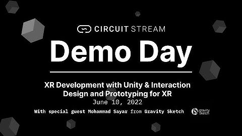 Circuit Stream Demo Day - 11th Edition - XR Development & Design learners