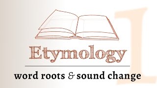 Etymology  sound change, roots & derivation (Etymology 1 of 2)