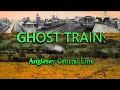 Ghost train anglesey central line lost railways