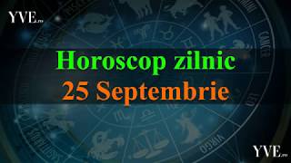 Horoscop 25 Septembrie 2019