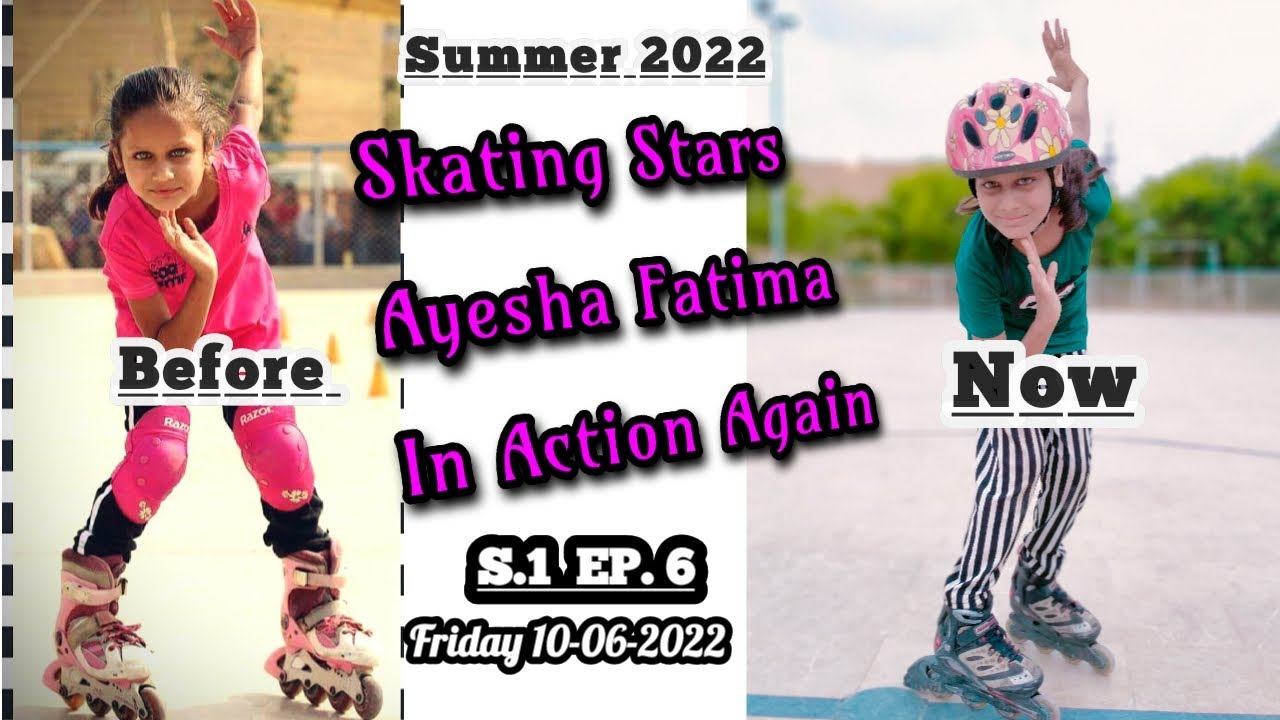 Ayesha Fatima Skating Star in Action Again | Summer Inline Skating 2022 | S.1 EP. 06