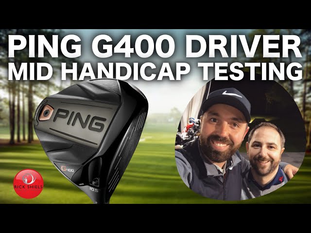 PING G400 DRIVER - MID HANDICAP TESTING - YouTube