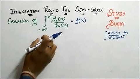 Integration Round the Semi- Circle -  Complex Pane II Residue Integration of Real Integrals