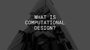 WHAT IS Computational Design?!