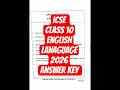 ICSE CLASS 10 "ENGLISH" LANGUAGE ANSWER KEY 2026#icseboard