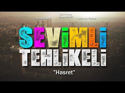 Sevimli Tehlikeli - Hasret