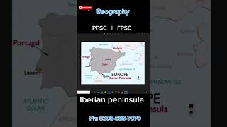 Iberian Peninsula 2 General Knowledge Session* PPSC FPSC Class (Superior Services Academy)