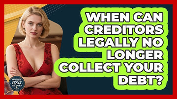 When Can Creditors Legally No Longer Collect Your Debt? - Avoiding Common Legal Mistakes
