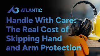 Handle With Care: The Real Cost of Skipping Hand and Arm Protection