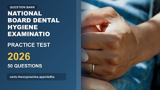National Board Dental Hygiene Examinatio Practice Test 2026 | 50 Questions and Answers | Exam Prep