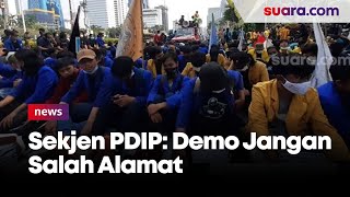 Sebut Jokowi Tegas Tolak Penundaan Pemilu, Sekjen PDIP: Demo Mahasiswa Jangan Salah Alamat