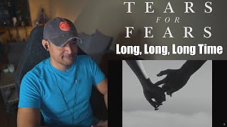 Tears For Fears - Long, Long, Long Time (Reaction/Request)