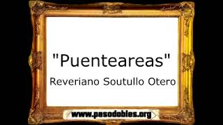 Puenteareas - Reveriano Soutullo Otero [Pasodoble]