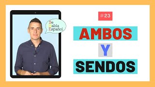 Aprender Español Uso De Ambos Y Sendos