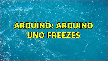 Arduino: arduino uno freezes