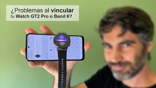 ¿Problemas al vincular tu Huawei Watch GT2 Pro o Band 6 con tu teléfono  Android? - YouTube