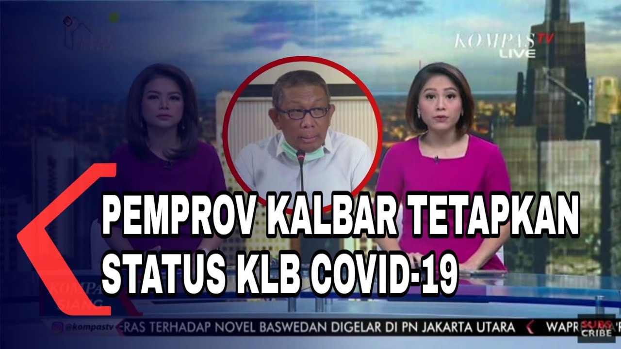 PERCEPAT LACAK SEBARAN CORONA PEMPROV KALBAR TETAPKAN STATUS KLB COVID-19