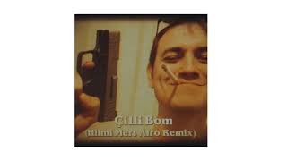 Çilli Bom (Hilmi Mert Afro Remix)