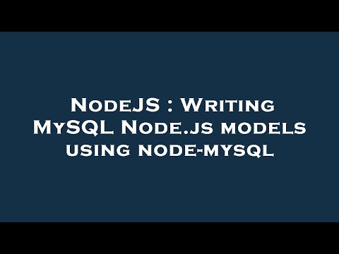 NodeJS : Writing MySQL Node.js models using node-mysql