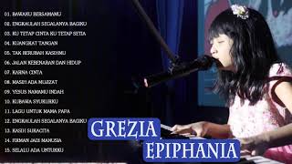 Grezia Epiphania Full Album 2021 Lagu Rohani Kristen Terbaru 2021 True Worship