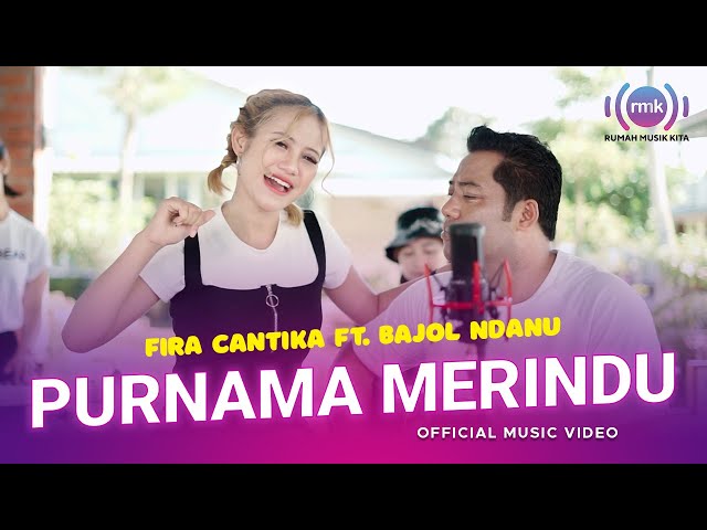 Fira Cantika Ft. Bajol Ndanu - Purnama Merindu (Official Music Video) class=
