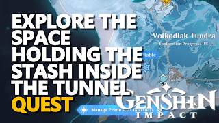 Explore the space holding the stash inside the tunnel Genshin Impact