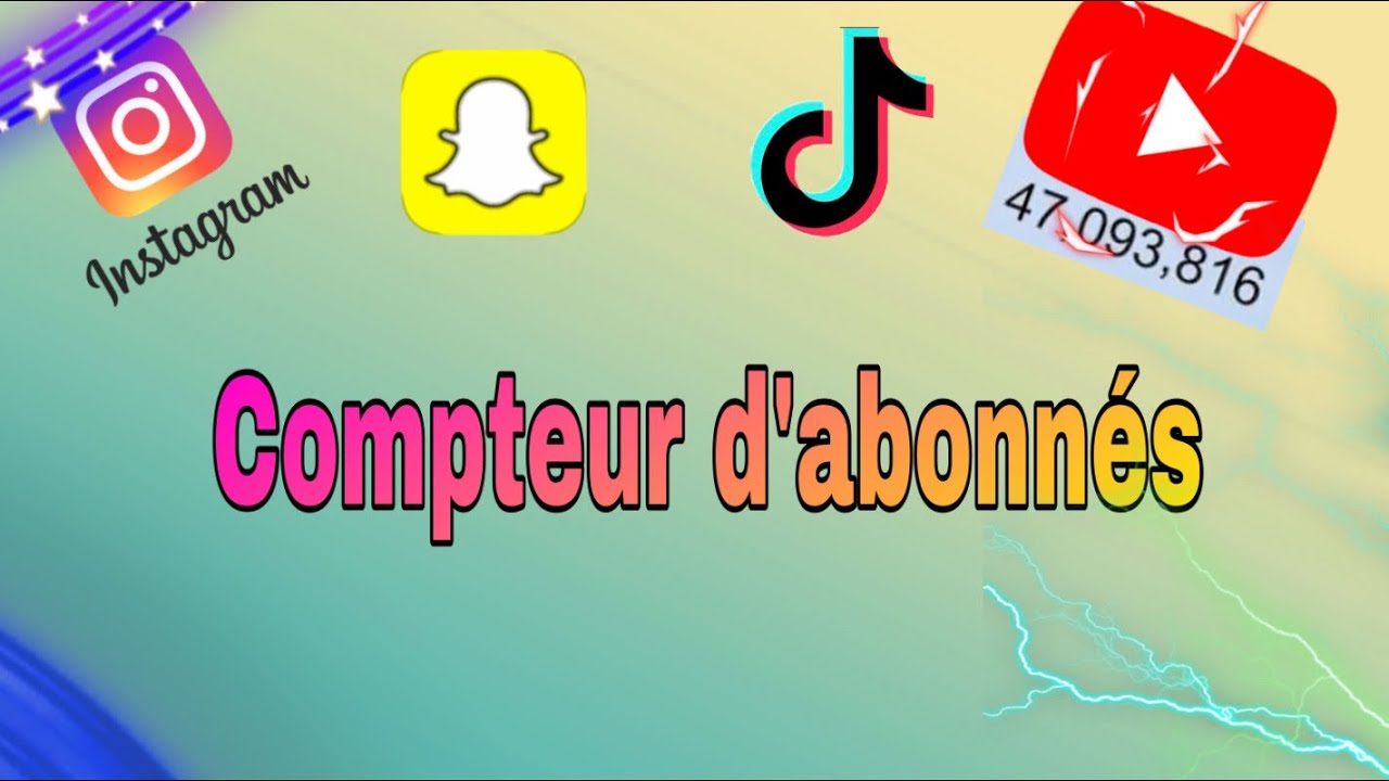  COMPTEUR  D   ABONN S  TIKTOK  INSTAGRAM YOUTUBE et SNAPCHAT 