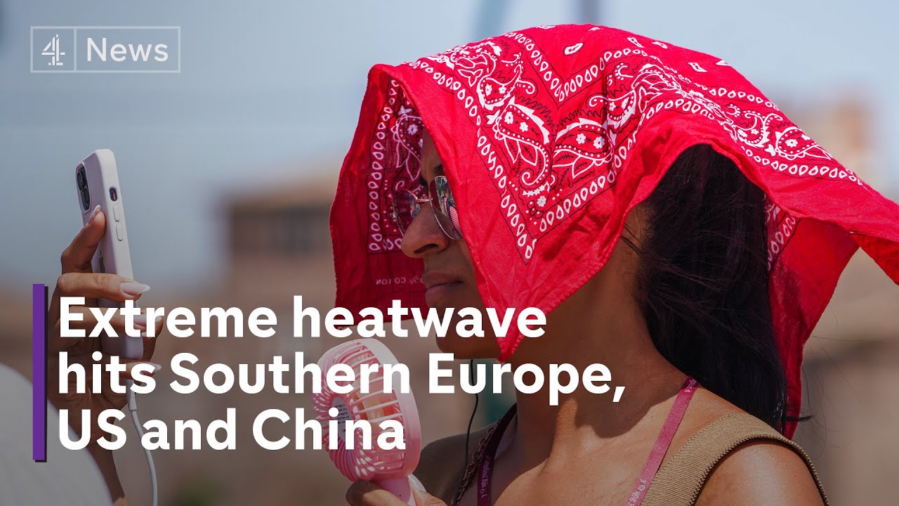 Heatwave hits southern Europe, USA and China – UK announces new climate plan